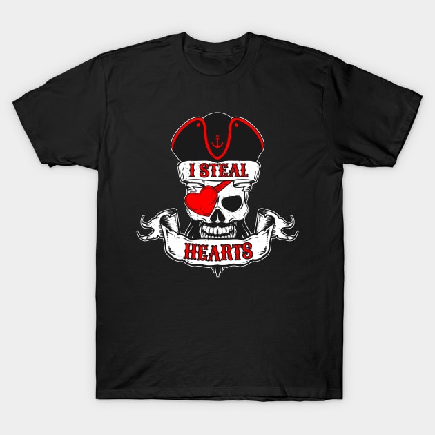 I Steal Hearts Pirate - Valentine's Day Love Skull T-Shirt by vpgdesigns